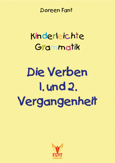 Kinderleichte Grammatik: Die Verben 1. und 2. Vergangenheit (E-Book PDF)