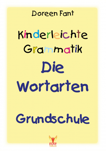 Kinderleichte Grammatik: Die Wortarten Grundschule