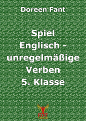 Spiel Englisch unregelmige Verben 5 (E-Book PDF)
