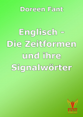 Englisch - Die Zeitformen und ihre Signalwörter (E-Book PDF)