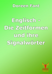 Englisch - Die Zeitformen und ihre Signalwrter (E-Book PDF)